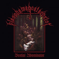 BLASPHAMAGOATACHRIST - "Bestial Abominator" CD